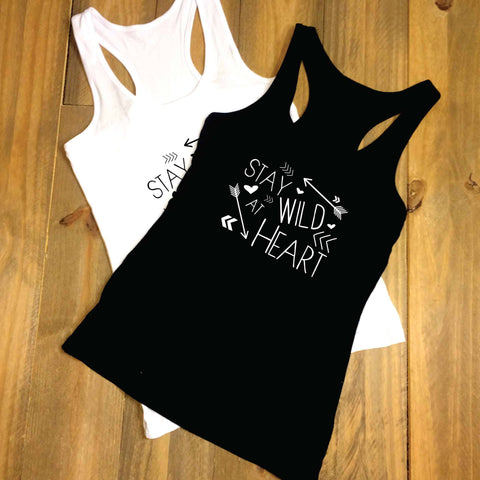 Stay wild at heart shirt, Gift for her, Custom Shirts, Inspirational Quote on Tank top, Wedding Party, Women's Shirt Outfit, Christmas - lasting-expressions-vinyl