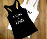Saying Shirt, I can and I will, Watch Me Quote, Custom Shirts, Motivational shirt, Tank top, Womens Tank Top Saying, Thank you gift for her - lasting-expressions-vinyl