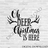 Oh deer christmas is here, Merry Christmas Card Print, Christmas Sign Home Decor, Happy Holidays Sign, Christmas SVG Vector Quote, Santa - lasting-expressions-vinyl