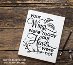 Memorial Quote, wings and hearts, Wings were ready, Saying Clipart, SVG Vector Artwork, SVG Quote, Silhouette stencil, Cricut cutting file - lasting-expressions-vinyl