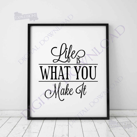 Life Quote, What you make it, SVG Design Vector Download,Typography Art Print, Clipart Quote Sign, Motivational Poster, Silhouette Stencil - lasting-expressions-vinyl