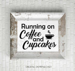 SVG Running on coffee cupcakes quote, Vector Artwork Download, Typography Print, Svg Saying Vector, svg ai pdf, Gift for mom, Cupcake quote - lasting-expressions-vinyl
