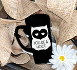 Owl Coffee Cup, You're a hoot, Funny Quote, Large Ceramic Coffee Cup, Gift for Friend, Thank you gift, Valentines day gift for boyfriend - lasting-expressions-vinyl