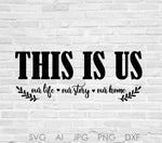 Printable Quote SVG File for Home Decor, This is Us Saying, Typography Art Printable Artwork, Die Cut Silhouette Stencil, DXF File for Craft - lasting-expressions-vinyl