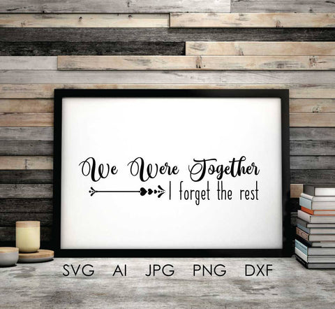 Love Card Printable JPG for Gift, Together Forget Rest, SVG Saying Files, Home Wall Art, Love SVG Saying File, Printable Art Wedding Sign - lasting-expressions-vinyl
