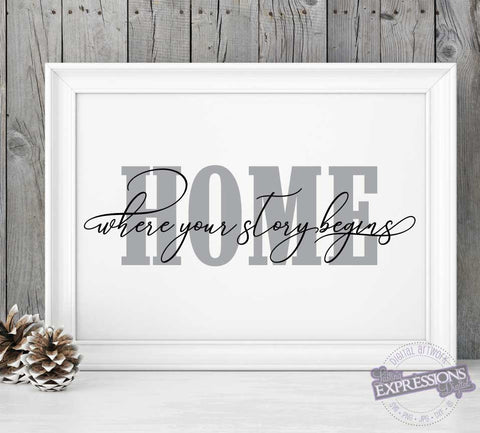 SVG Quote Home Story Begins Design, Digital Design Saying about Home, DXF Silhouette Stencil Craft Saying, Printable Home Wall Decor Sign - lasting-expressions-vinyl