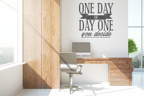 Motivational Wall Words Quote Vinyl Decal Sticker, One Day Day One You Decide Saying for Wall,  Inspirational Vinyl Lettering Wall Poster - lasting-expressions-vinyl