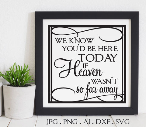 Heaven Far Away Saying to Print, Wedding Memorial Card Table Sign, Heaven SVG Clipart Quote Design, Printable Home Decor, Funeral Card Print - lasting-expressions-vinyl