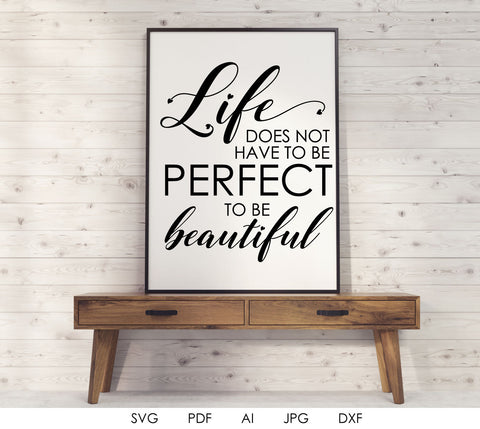 Life Quote Vector SVG Clipart Quote, Life Perfect Beautiful Design to Print, Vinyl Craft Stencil Designs, Die Cut Quote, SVG Saying to Print - lasting-expressions-vinyl
