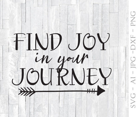 Joy in Journey Quote SVG, Digital Craft Designs, Vector Clipart Quotes, DXF Vinyl Printables, Saying to Print, PNG Craft Sign Stencil Quote - lasting-expressions-vinyl