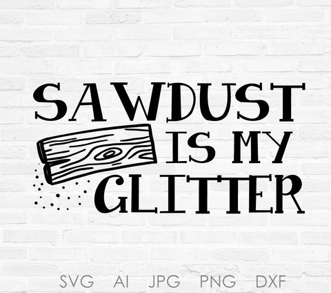 Sawdust Glitter Quote SVG Stencil Designs, Clipart Quotes for Shirts, Craft Saying for Vinyl, Printable Die Cut Cards, DXF Cricut Cut Design - lasting-expressions-vinyl