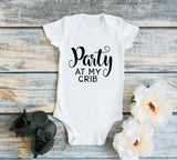 Baby One Piece Party at my crib, Infant Bodysuit Newborn, Cute Baby Outfit, Baby Shower Gift, Custom Shirts, Personalized Gift, funny shirts - lasting-expressions-vinyl