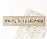Family Quote Wood Home Decor Sign, Life Family World Saying - lasting-expressions-vinyl