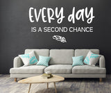Vinyl Quote Wall Art, Every day is a Second Chance Vinyl Lettering - lasting-expressions-vinyl