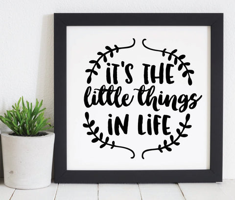 Digital Printable Quote, SVG Saying for Vinyl Crafts, Little Things in Life, Silhouette Sign Stencil, Motivation Saying to Print Home Decor - lasting-expressions-vinyl