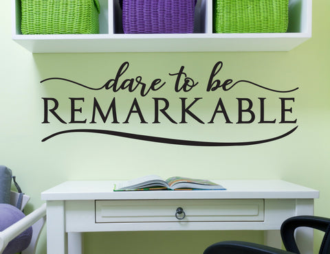 Motivational Quote Wall Stencil, Vinyl Wall Sticker Decal, Dare to be Remarkable Wall Art Sticker, Inspirational Words for Wall Decor Sign - lasting-expressions-vinyl