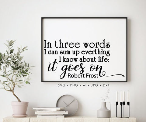 Life Quote Printable Wall Art, Life Goes On Sign, Robert Frost Quote Print, SVG Cricut Saying, Silhouette Clipart Quote, DXF Laser Cutting - lasting-expressions-vinyl