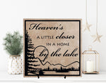 Heaven's a little closer in a home by the lake Rustic Wood Sign - lasting-expressions-vinyl