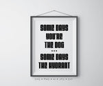 Dog SVG Sign Design, Funny Dog Card Printable, Sometimes Dog Hydrant, Dog Clipart Quote, Vectorized DXF Cricut Design for Vinyl, Dog Saying - lasting-expressions-vinyl
