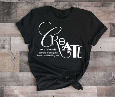 Create Definition Tshirt Quote, Women's Graphic Tee Artist Design, Etsy Seller Birthday Gift for Wife, Handmade Artist Thank You Gift Shirt - lasting-expressions-vinyl