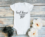 God knew I needed you baby shirt, Baby Shower Gift, Coming Home Outfit, Newborn Photo Outfit, Baby Jumper with Quote, Jumper for Newborn - lasting-expressions-vinyl