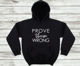 Cotton Shirt with Saying, Women's Baggy Boyfriend Hoodie, Prove Them Wrong Shirt, Motivation Gift for Friend, Black Graphic Tee, White Tank - lasting-expressions-vinyl