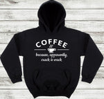 Coffee Quote Shirt, Women's Graphic Tee Coffee Design, Crack Coffee Saying on Shirt, Gift Coffee Lover, Women's Black Hoodie, Gift for Her - lasting-expressions-vinyl