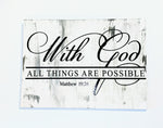 Wood hanging sign, God all things are possible saying - lasting-expressions-vinyl