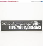 Don't dream your life, Live your dreams - Wood Board - lasting-expressions-vinyl