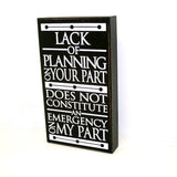 Lack of Planning Quote Sign - lasting-expressions-vinyl