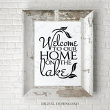Welcome to our home on the lake Design Vector Digital Download - Ready to use File, Vinyl Vector Saying, Instant Download Print, DIY Cut Out - lasting-expressions-vinyl