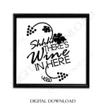 Shhh there's wine in here Quote Vector Digital Design Download - Ready to use Digital File, Vinyl Design, Printable Quotes, Wine Vector - lasting-expressions-vinyl