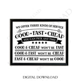 Good Fast Cheap Saying to Print, Work Sign Printable, Three Kinds of Service SVG Clipart Quote, DXF Laser Cutting , Funny Saying to Print - lasting-expressions-vinyl